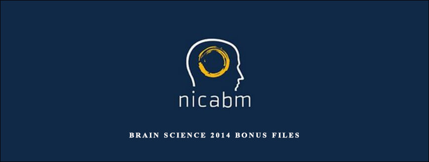 NICABM – Brain Science 2014 Bonus Files