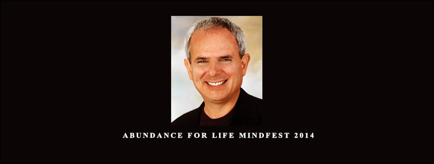 Paul Scheele – Abundance for Life Mindfest 2014