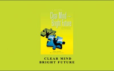 Paul Scheele – Clear Mind – Bright Future