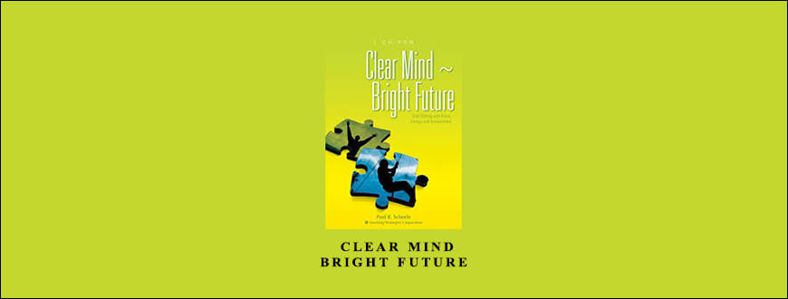 Paul Scheele – Clear Mind – Bright Future