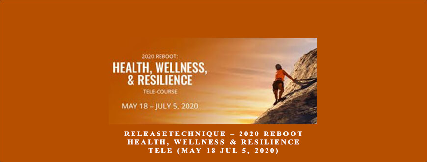 ReleaseTechnique – 2020 REBOOT Health, Wellness & Resilience Tele (May 18 Jul 5, 2020)