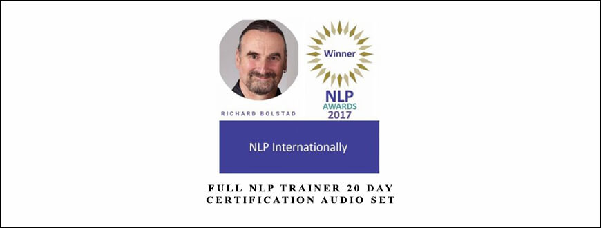 Richard Bolstad – Full NLP Trainer 20 Day Certification Audio Set