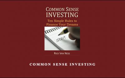Rick Van Ness – Common Sense Investing