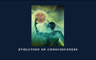 Robert Dilts and Stephen Gilligan – Evolution of Consciousness