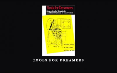 Robert Dilts – Tools for Dreamers