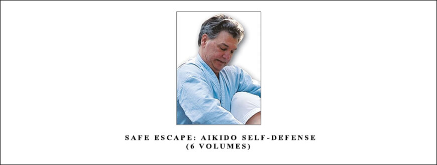 Robert Uedke – Safe Escape Aikido Self-Defense (6 Volumes)
