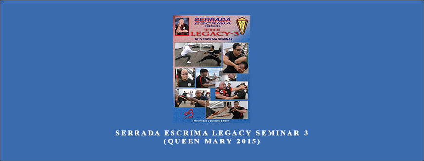 SERRADA ESCRIMA LEGACY SEMINAR 3 (QUEEN MARY 2015)