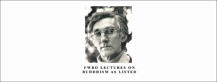Sangharakshita – FWBO Lectures on Buddhism as listed