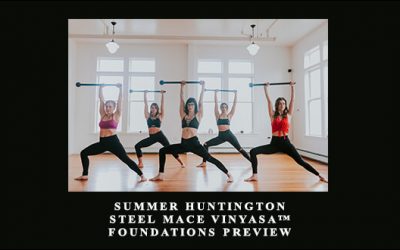 Summer Huntington – Steel Mace Vinyasa™ – Foundations Preview