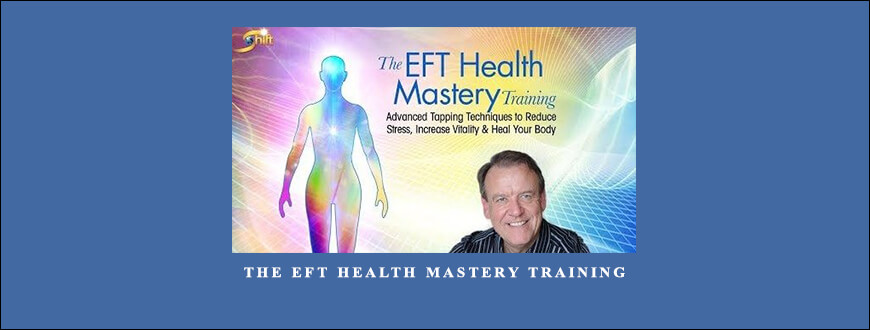 The EFT Health Mastery Training with Dawson Church