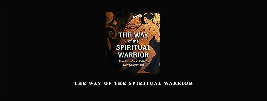 The Way of the Spiritual Warrior with Matthew Fox