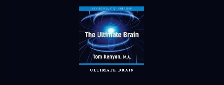 Tom Kenyon – Ultimate Brain
