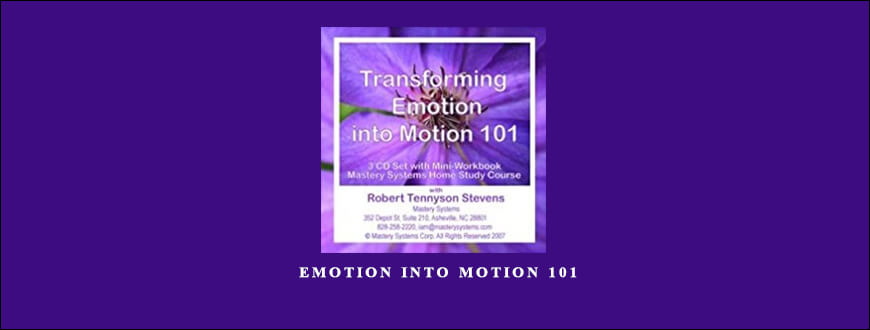 Transforming – Emotion Into Motion 101