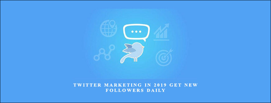 Twitter Marketing in 2019 Get New Followers Daily