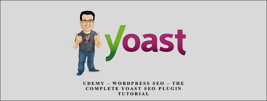 Udemy – WordPress SEO – The Complete Yoast SEO Plugin Tutorial