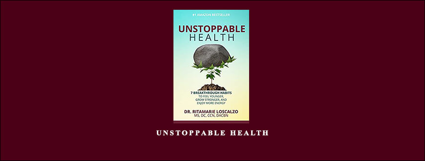 Unstoppable Health with Ritamarie Loscalzo