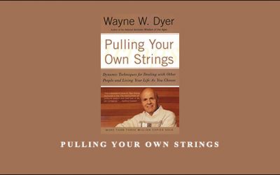 Wayne Dyer – Pulling Your Own Strings