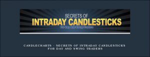 Candlecharts – Secrets of Intraday Candlesticks for Day and Swing Traders