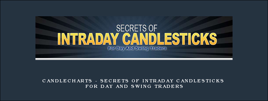 Candlecharts – Secrets of Intraday Candlesticks for Day and Swing Traders