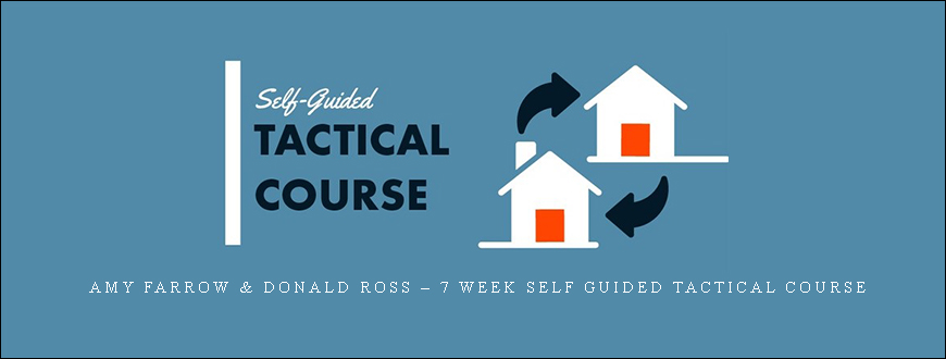 Amy Farrow & Donald Ross – 7 Week Self Guided Tactical Course