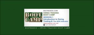  Bigtrends – Swing Trading Boot Camp
