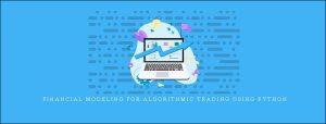 Financial Modeling for Algorithmic Trading using Python