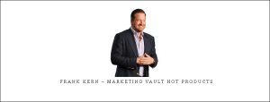  Frank Kern – Marketing Vault Hot Products