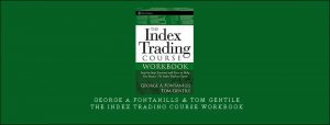 George A.Fontanills & Tom Gentile – The Index Trading Course WorkBook.jpg
