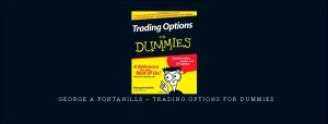  George A.Fontanills – Trading Options for Dummies