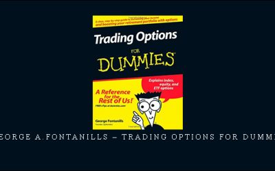 George A.Fontanills – Trading Options for Dummies