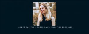  Gokce Capital – Gokce Land Investing Program