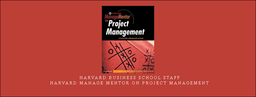 Harvard Business School Staff – Harvard Manage Mentor on Project Management