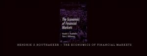  Hendrik S.Houthakker – The Economics of Financial Markets