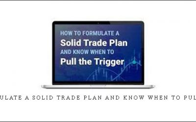 Jeffrey Kennedy – How to Formulate a Solid Trade Plan and Know When to Pull the Trigger
