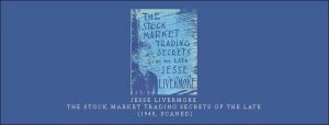  Jesse Livermore – The Stock Market Trading Secrets of the Late (1940, scaned)