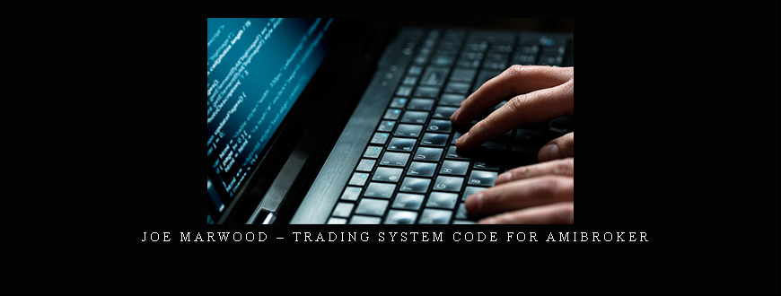 Joe Marwood – Trading System Code For Amibroker