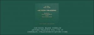Joe Ross, Mark Cherlin – Aktien-Trading Vol I to IV (German) (tradingeducators
