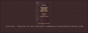  Joe Ross – Trading Ist Ein Geschaft (German) (tradingeducators.com)