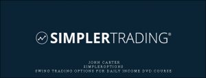 John Carter – SimplerOptions – Swing Trading Options for Daily Income DVD Course