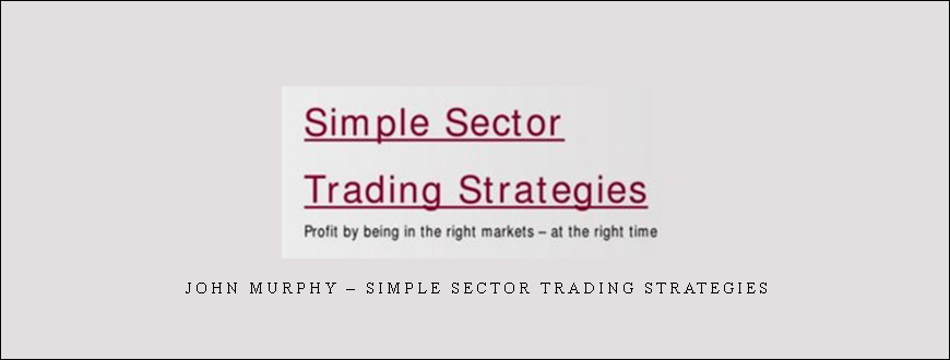 John Murphy – Simple Sector Trading Strategies