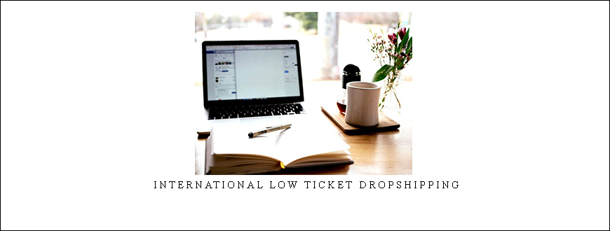 Jordan Messoud – International low Ticket dropshipping