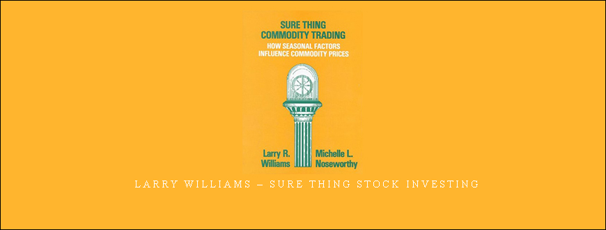 Larry Williams – Sure Thing Stock Investing