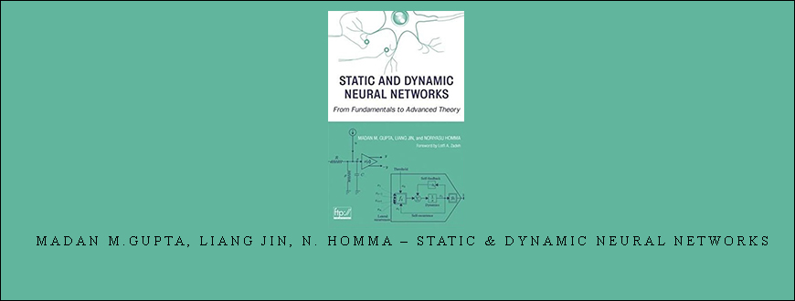 Madan M.Gupta, Liang Jin, N. Homma – Static & Dynamic Neural Networks.jpg