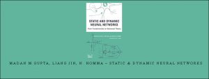  Madan M.Gupta, Liang Jin, N. Homma – Static & Dynamic Neural Networks