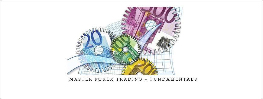 Master Forex Trading – Fundamentals