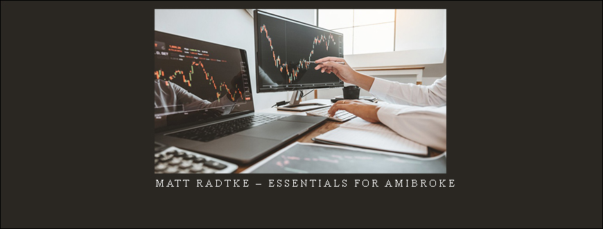 Matt Radtke – Essentials For Amibroke