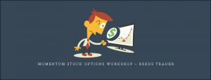  Momentum Stock Options Workshop – Reeds Trader