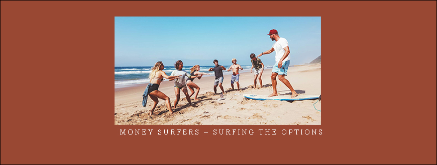 Money Surfers – Surfing The Options