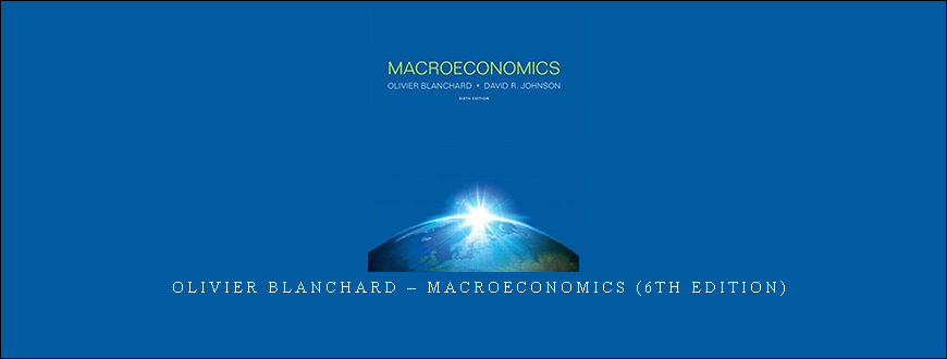 Olivier Blanchard – Macroeconomics (6th Edition)