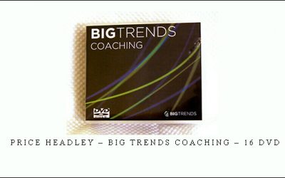 Price Headley – Big Trends Coaching – 16 DVD